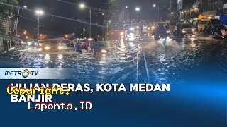 Banjir Medan Terbaru Hari Ini Jumat 26 April 2024