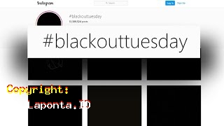 Blackout Tuesday Adalah Terbaru Hari Ini Sabtu 27 April 2024