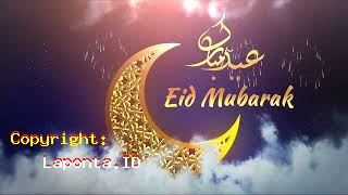 Eid Mubarak Greetings Terbaru Hari Ini Jumat 17 Mei 2024