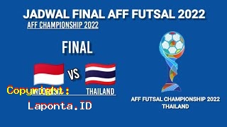Jadwal Final Aff Futsal 2022 Terbaru Hari Ini Kamis 9 Mei 2024