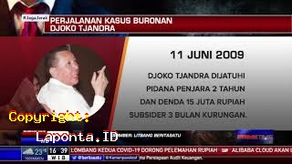 Kasus Djoko Tjandra Terbaru Hari Ini Sabtu 27 April 2024
