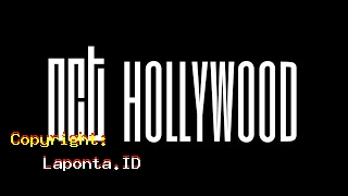 Nct Hollywood Terbaru Hari Ini Selasa 7 Mei 2024