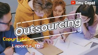 Outsourcing Adalah Terbaru Hari Ini Minggu 28 April 2024