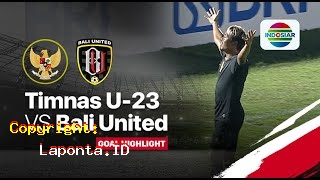 Timnas U23 Vs Bali United Terbaru Hari Ini Sabtu 27 April 2024