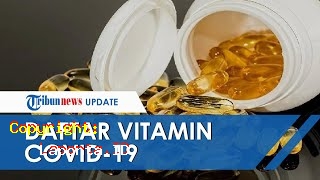 Vitamin Untuk Covid Terbaru Hari Ini Senin 6 Mei 2024
